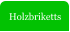 Holzbriketts