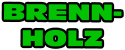 BRENN- HOLZ